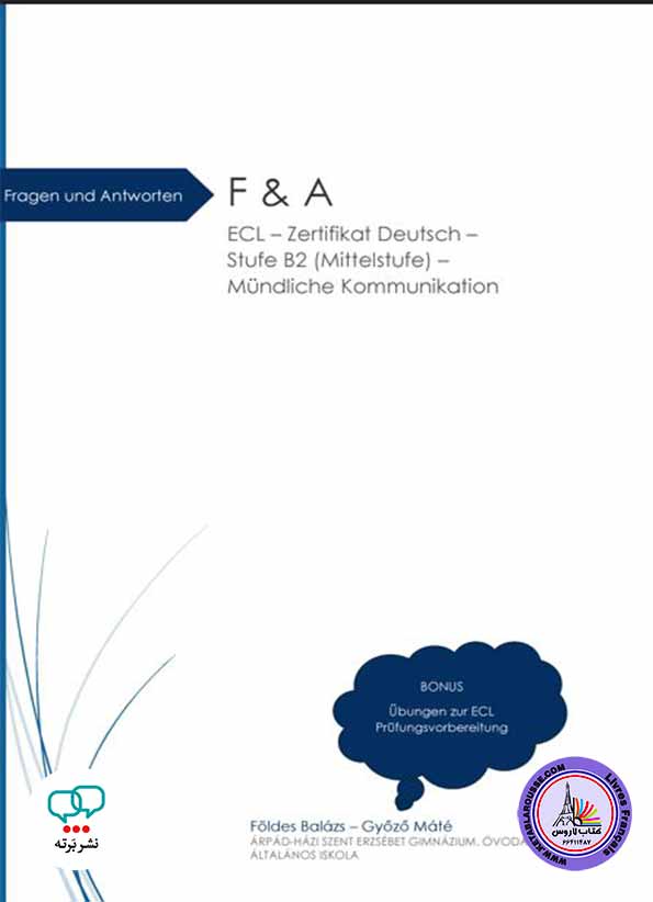 کتاب آزمون آلمانی  Fragen und Antworten F & A ECL Zertifikat Deutsch Stufe B2 Mittelstufe - ECL